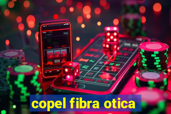 copel fibra otica